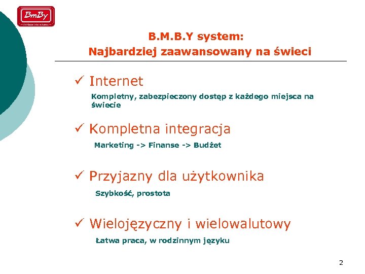 B. M. B. Y system: Najbardziej zaawansowany na świeci ü Internet Kompletny, zabezpieczony dostęp
