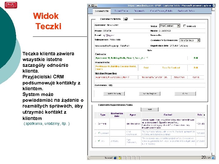 Widok Teczki Teczka klienta zawiera wszystkie istotne szczegóły odnośnie klienta. Przyjacielski CRM podsumowuje kontakty
