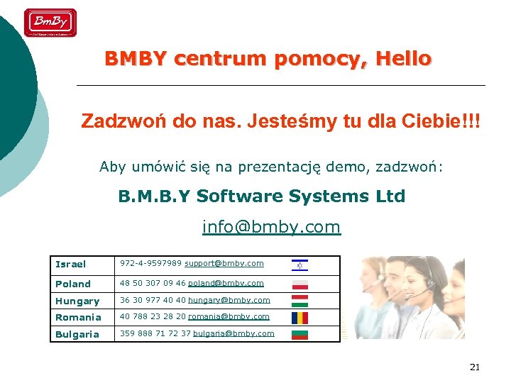 BMBY centrum pomocy, Hello Zadzwoń do nas. Jesteśmy tu dla Ciebie!!! Aby umówić się