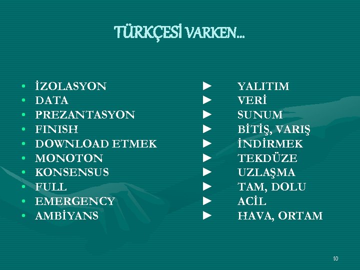 TÜRKÇESİ VARKEN… • • • İZOLASYON DATA PREZANTASYON FINISH DOWNLOAD ETMEK MONOTON KONSENSUS FULL