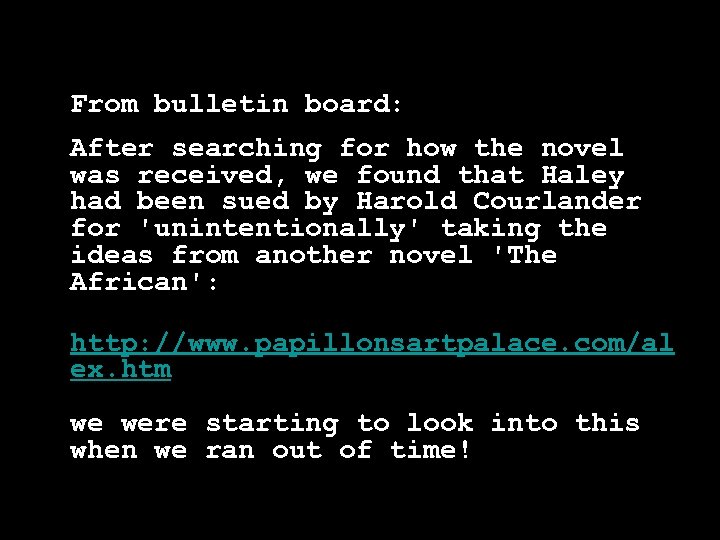 From bulletin board: After searching for how the novel was received, we found that