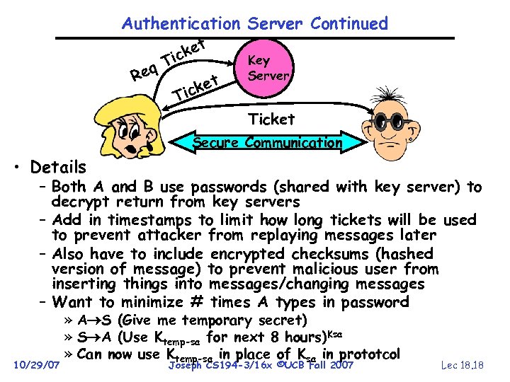 Authentication Server Continued ket ic q. T Re ket ic Key Server T Ticket