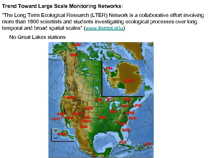 Trend Toward Large Scale Monitoring Networks: “The Long Term Ecological Research (LTER) Network is