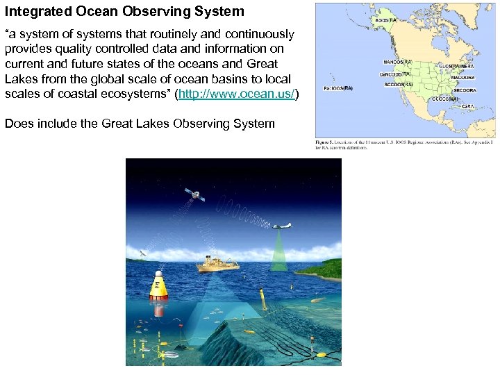 Integrated Ocean Observing System “a system of systems that routinely and continuously provides quality