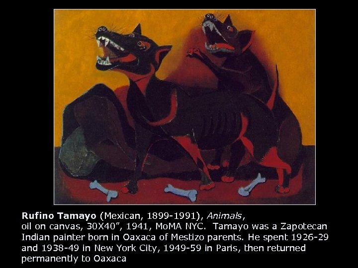 Rufino Tamayo (Mexican, 1899 -1991), Animals, oil on canvas, 30 X 40”, 1941, Mo.