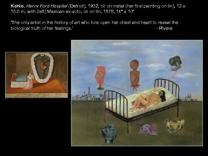 Kahlo, Henry Ford Hospital (Detroit), 1932, oil on metal (her first painting on tin),