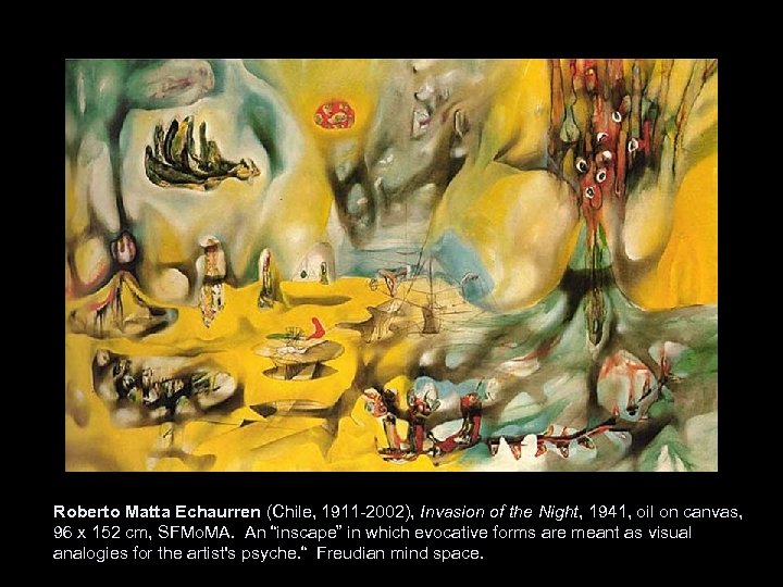 Roberto Matta Echaurren (Chile, 1911 -2002), Invasion of the Night, 1941, oil on canvas,