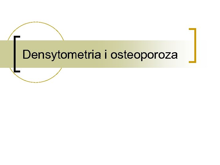 Densytometria i osteoporoza 