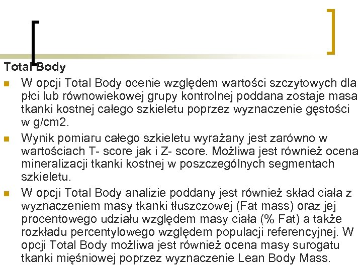 Total Body n W opcji Total Body ocenie względem wartości szczytowych dla płci lub
