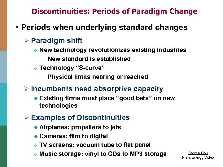 Discontinuities: Periods of Paradigm Change • Periods when underlying standard changes Ø Paradigm shift