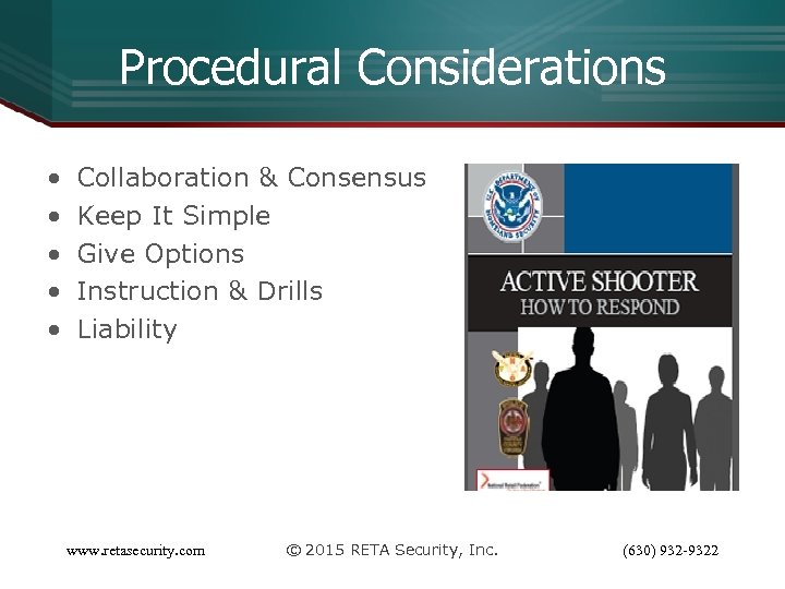 Procedural Considerations • • • Collaboration & Consensus Keep It Simple Give Options Instruction