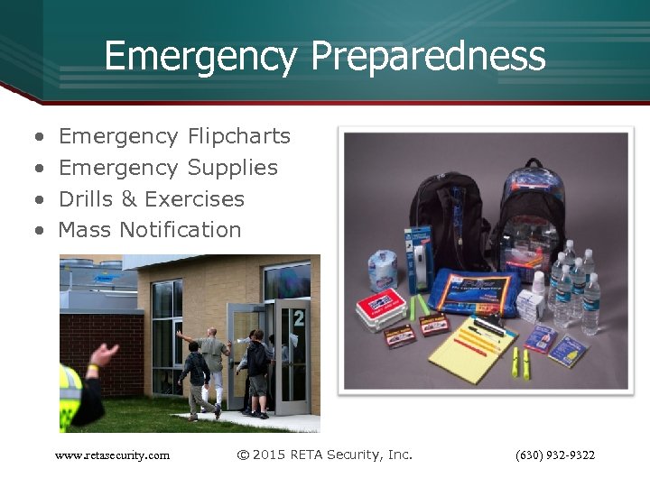 Emergency Preparedness • • Emergency Flipcharts Emergency Supplies Drills & Exercises Mass Notification www.