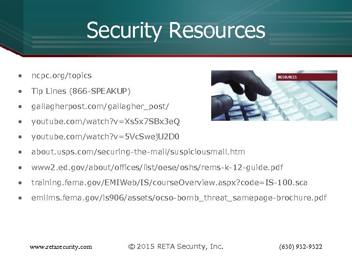 Security Resources • ncpc. org/topics • Tip Lines (866 -SPEAKUP) • gallagherpost. com/gallagher_post/ •