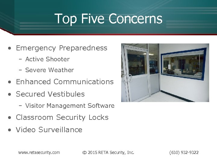 Top Five Concerns • Emergency Preparedness – Active Shooter – Severe Weather • Enhanced