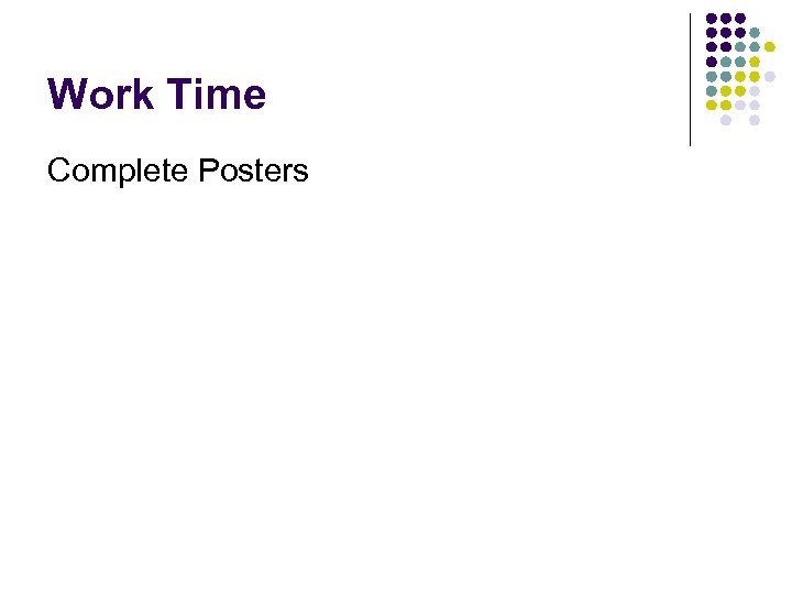Work Time Complete Posters 