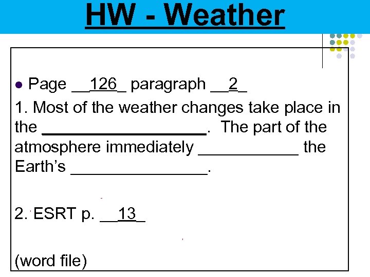 HW - Weather Page __126_ paragraph __2_ 1. Most of the weather changes take