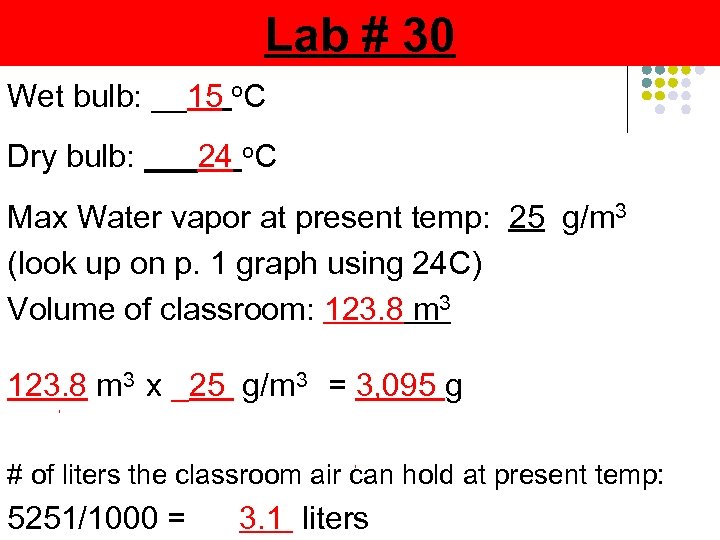 Lab # 30 Wet bulb: __15 o. C Dry bulb: ___24 o. C Max