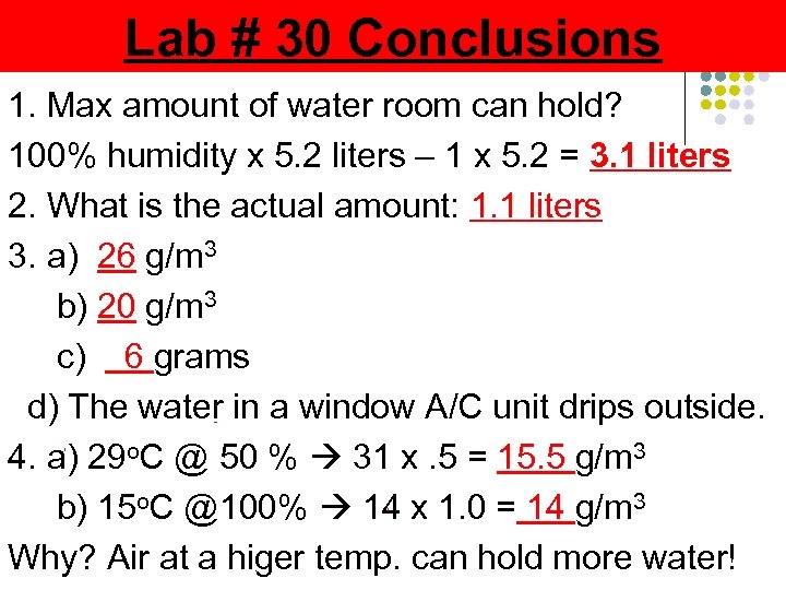 Lab # 30 Conclusions 1. Max amount of water room can hold? 100% humidity