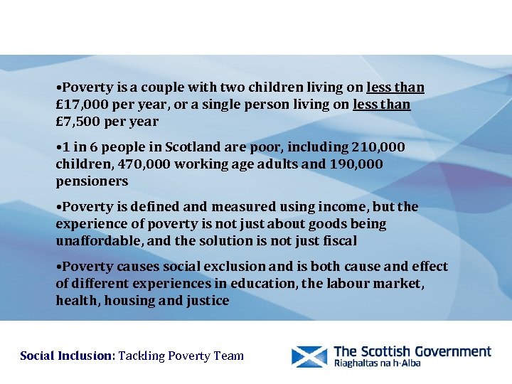  • Poverty is a couple with two children living on less than £