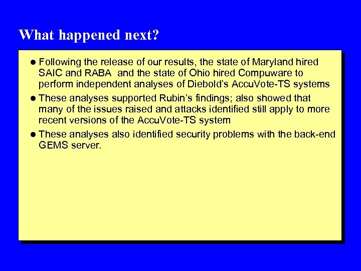 What happened next? l Following the release of our results, the state of Maryland