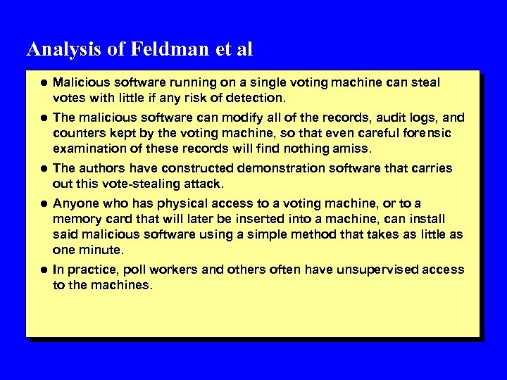 Analysis of Feldman et al l Malicious software running on a single voting machine