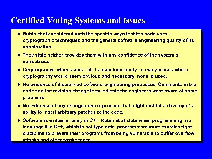 Certified Voting Systems and issues l Rubin et al considered both the specific ways