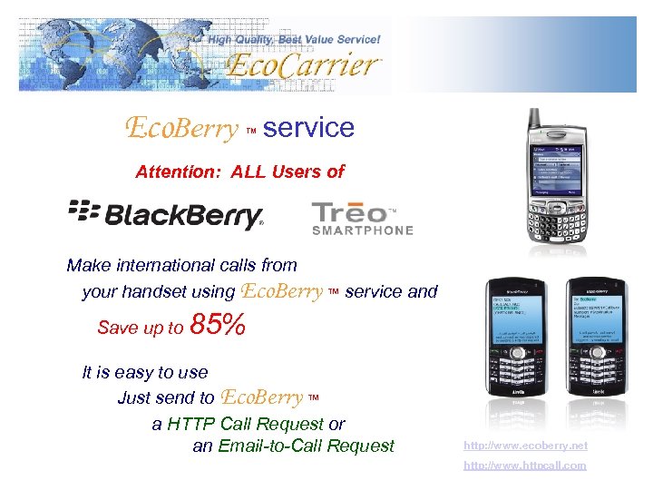 Eco. Berry service ™ Attention: ALL Users of Make international calls from your handset