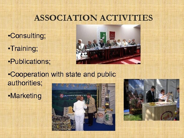 ASSOCIATION ACTIVITIES • Consulting; • Training; • Publications; • Cooperation with state and public