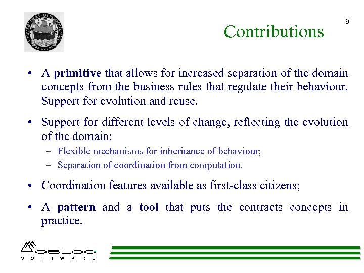 Contributions 9 • A primitive that allows for increased separation of the domain concepts