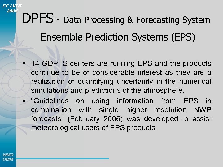 EC-LVIII 2006 DPFS - Data-Processing & Forecasting System Ensemble Prediction Systems (EPS) § 14