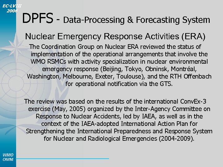 EC-LVIII 2006 DPFS - Data-Processing & Forecasting System Nuclear Emergency Response Activities (ERA) The