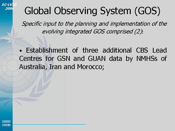 EC-LVIII 2006 Global Observing System (GOS) Specific input to the planning and implementation of