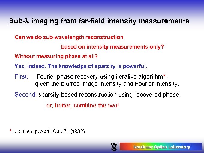 Sub-l imaging from far-field intensity measurements Can we do sub-wavelength reconstruction based on intensity