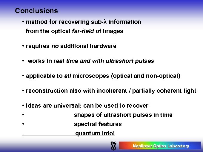 Conclusions • method for recovering sub-l information from the optical far-field of images •