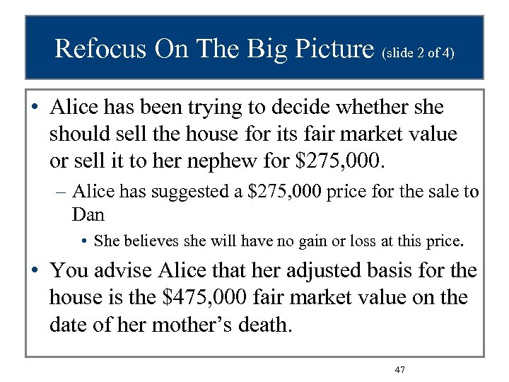 Refocus On The Big Picture (slide 2 of 4) • Alice has been trying