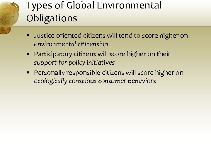 Types of Global Environmental Obligations § Justice-oriented citizens will tend to score higher on