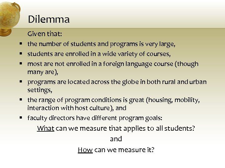 Dilemma Given that: § the number of students and programs is very large, §