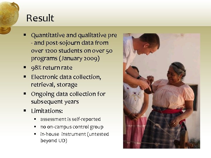 Result § Quantitative and qualitative pre - and post-sojourn data from over 1200 students