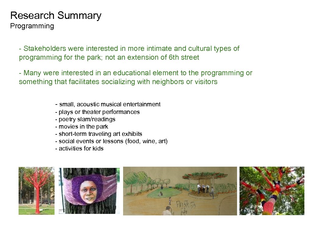 Research Summary Programming - Stakeholders were interested in more intimate and cultural types of