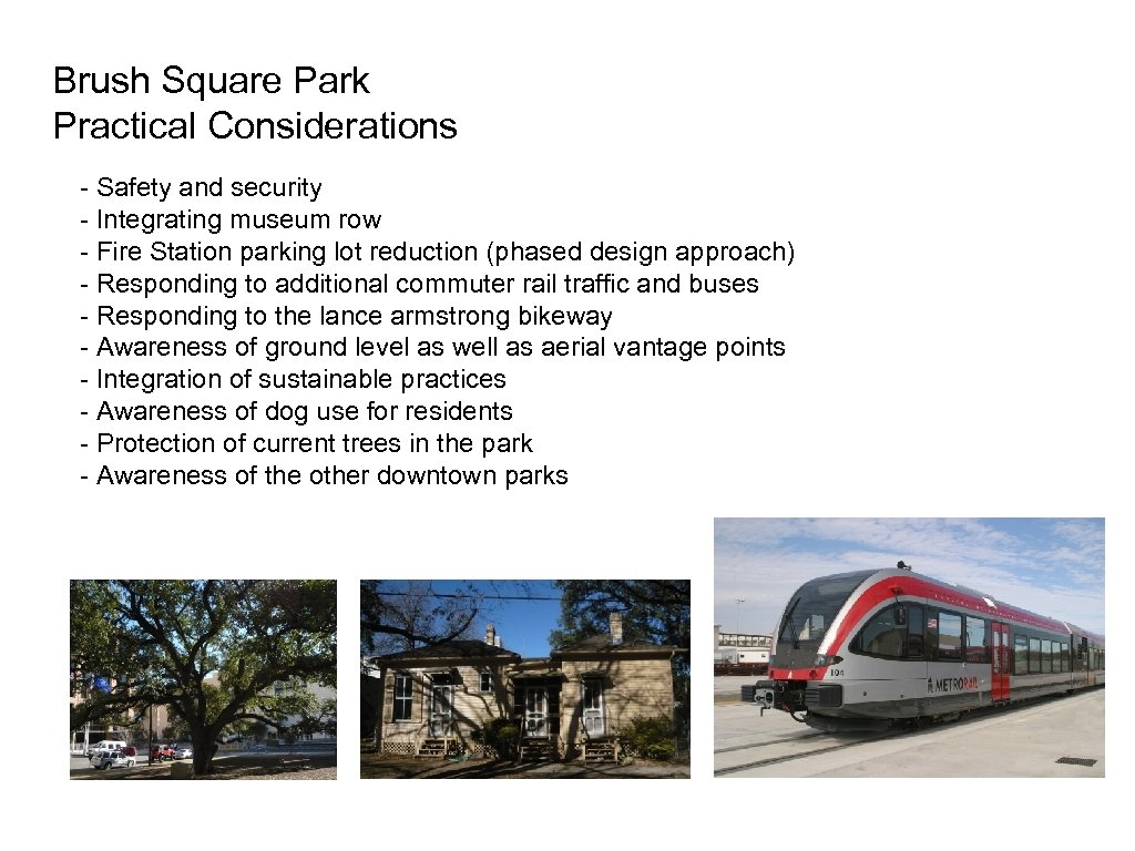 Brush Square Park Practical Considerations - Safety and security - Integrating museum row -