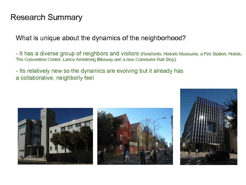 Research Summary What is unique about the dynamics of the neighborhood? R - It