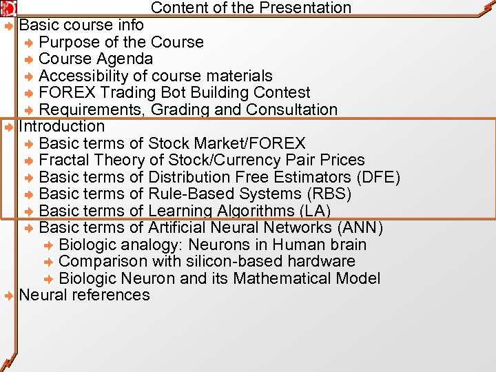 Content of the Presentation Basic course info Purpose of the Course Agenda Accessibility of