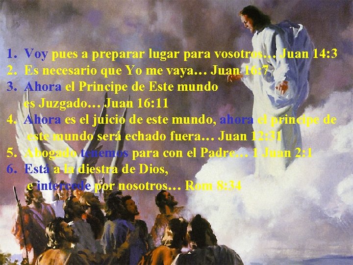 1. Voy pues a preparar lugar para vosotros… Juan 14: 3 2. Es necesario