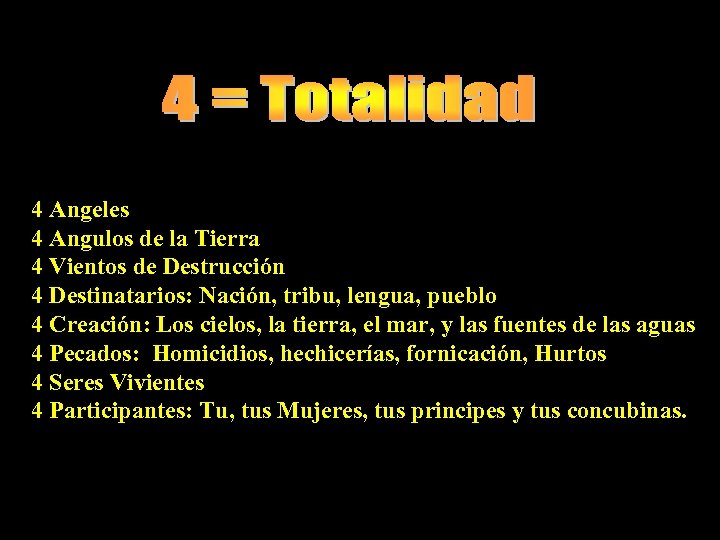 4 Angeles 4 Angulos de la Tierra 4 Vientos de Destrucción 4 Destinatarios: Nación,