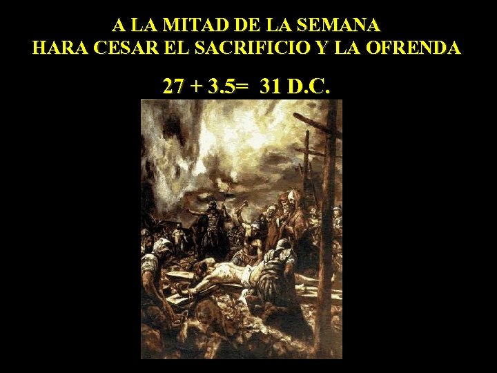 A LA MITAD DE LA SEMANA HARA CESAR EL SACRIFICIO Y LA OFRENDA 27