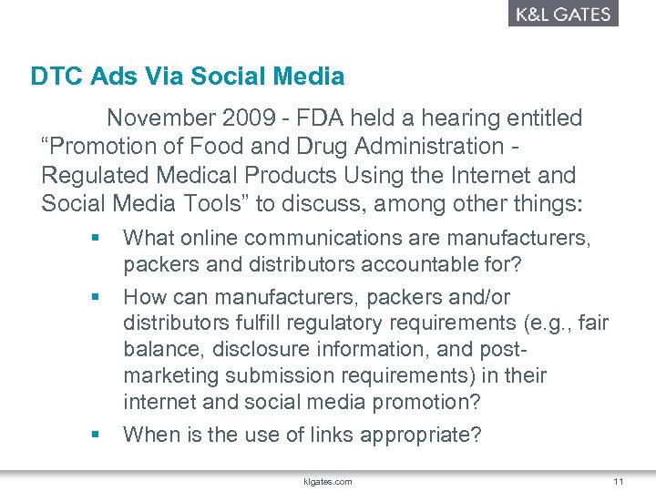DTC Ads Via Social Media November 2009 - FDA held a hearing entitled “Promotion