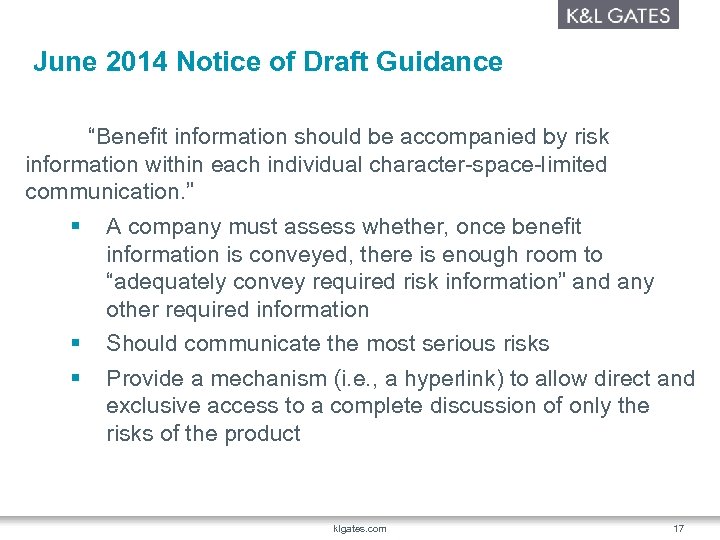 June 2014 Notice of Draft Guidance “Benefit information should be accompanied by risk information