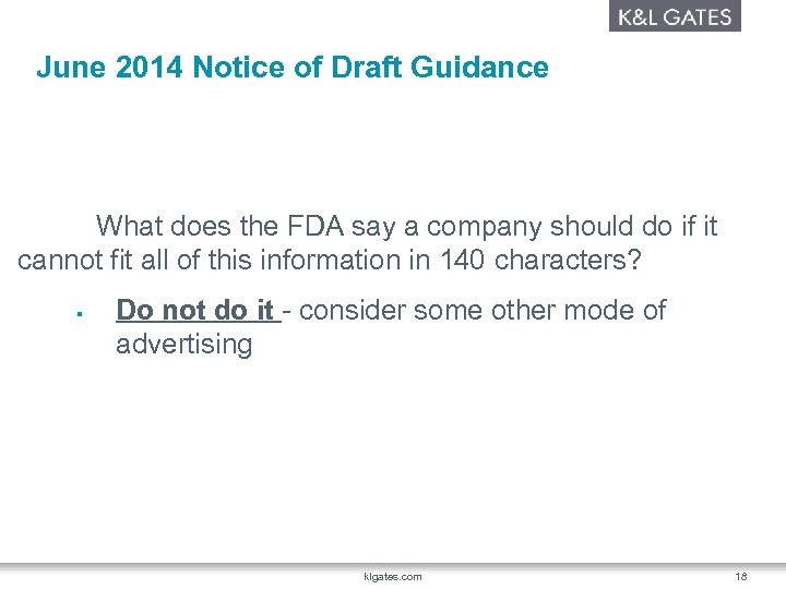 June 2014 Notice of Draft Guidance What does the FDA say a company should
