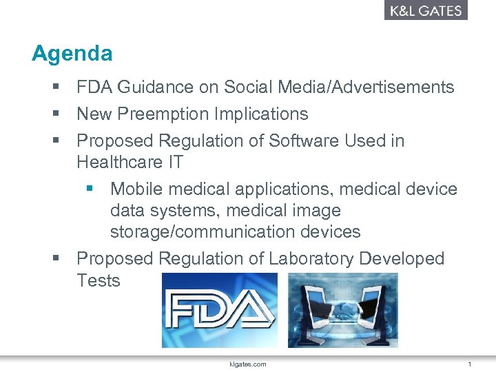 Agenda § FDA Guidance on Social Media/Advertisements § New Preemption Implications § Proposed Regulation