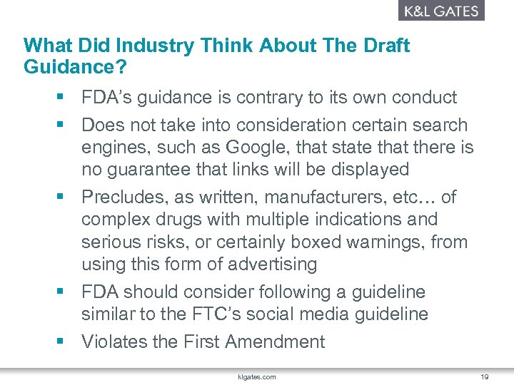 What Did Industry Think About The Draft Guidance? § FDA’s guidance is contrary to